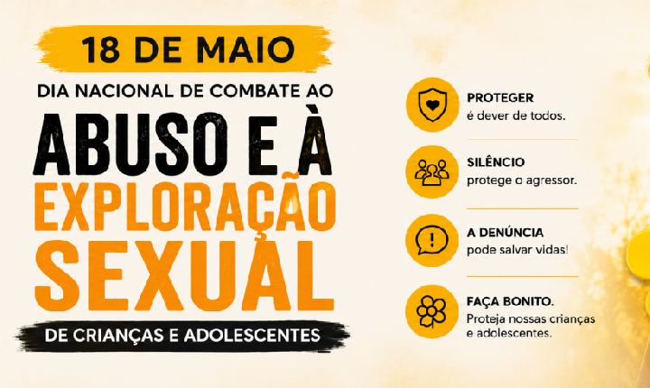 🚫 18 de Maio: Dia Nacional de Combate ao Abuso e à Exploração Sexual de Crianças e Adolescentes