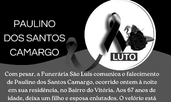 A funerária São Luís comunica o falecimento de Paulino dos Santos Camargo