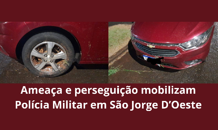 Ameaça e perseguição mobilizam Polícia Militar em São Jorge D’Oeste