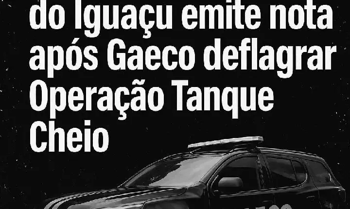 Câmara de Quedas do Iguaçu emite nota após Gaeco deflagrar Operação Tanque Cheio