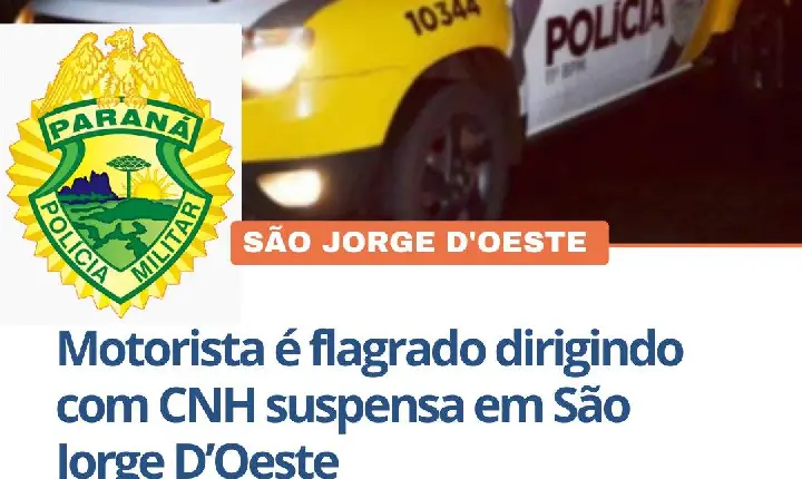 Motorista é flagrado dirigindo com CNH suspensa em São Jorge D’Oeste