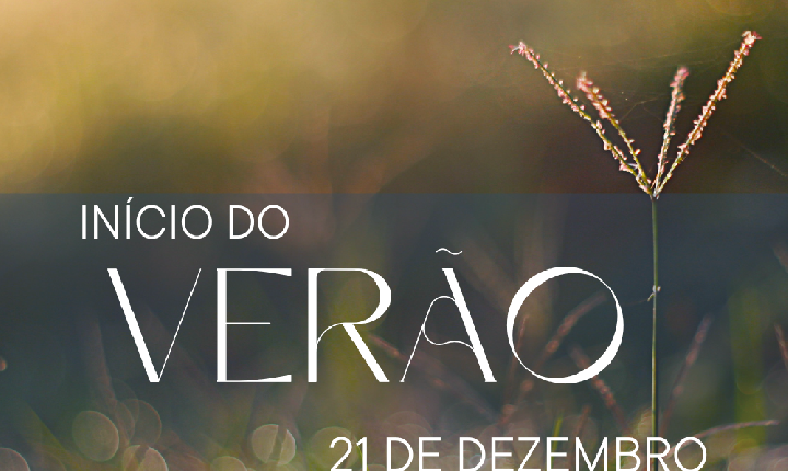 O Verão Chegou! ☀️ E vai até 20 de março de 2026.