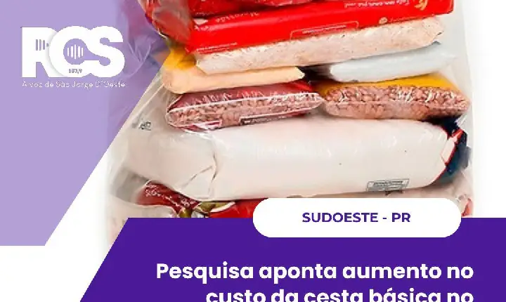 Pesquisa aponta aumento no custo da cesta básica no Sudoeste do Paraná em fevereiro