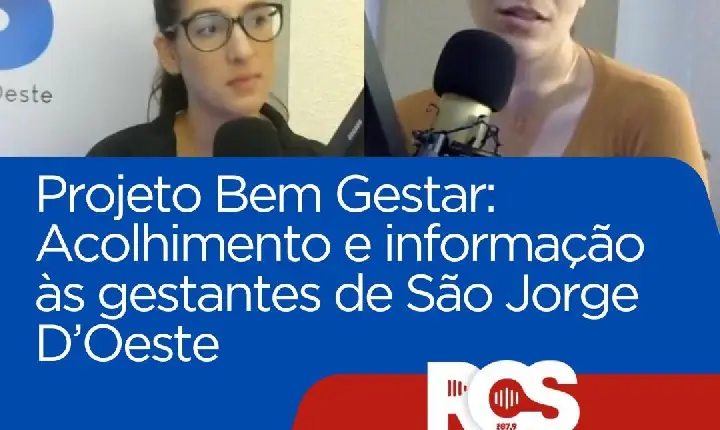 Projeto Bem Gestar: Acolhimento e informação às gestantes de São Jorge D’Oeste
