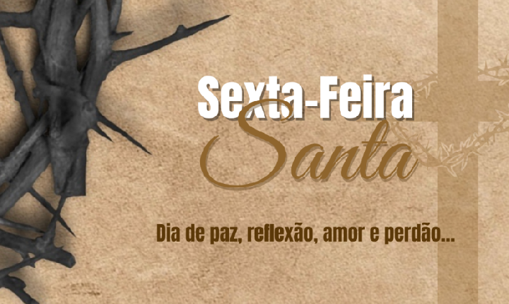 SEXTA-FEIRA SANTA - 03/04/2026