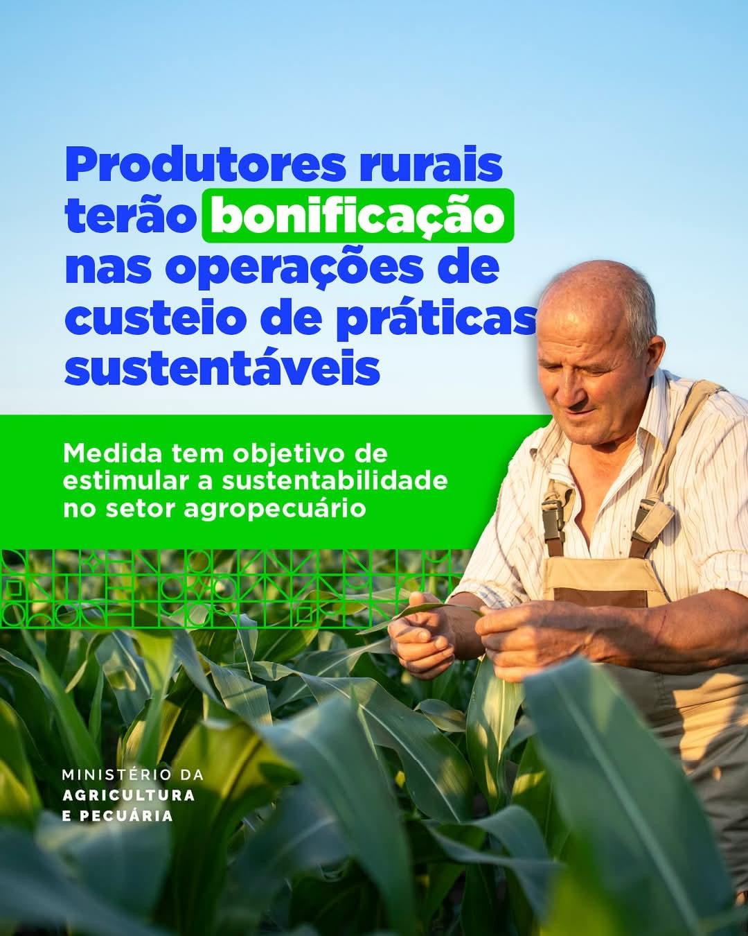 Governo reduz taxa de juros para produtores rurais que adotam práticas sustentáveis