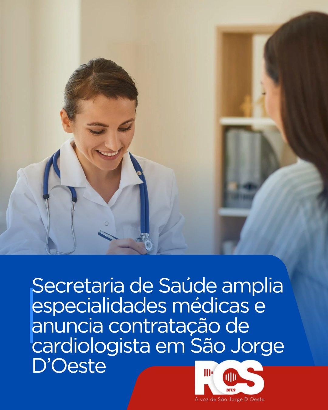 Secretaria de Saúde amplia especialidades médicas e anuncia contratação de cardiologista em São Jorge D’Oeste