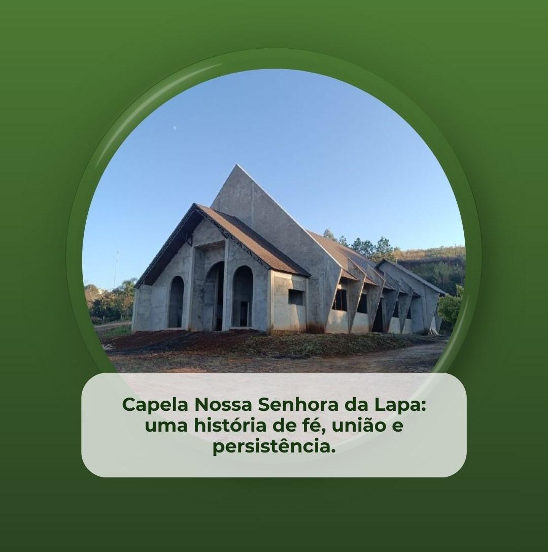 Capela Nossa Senhora da Lapa: uma história de fé, união e persistência