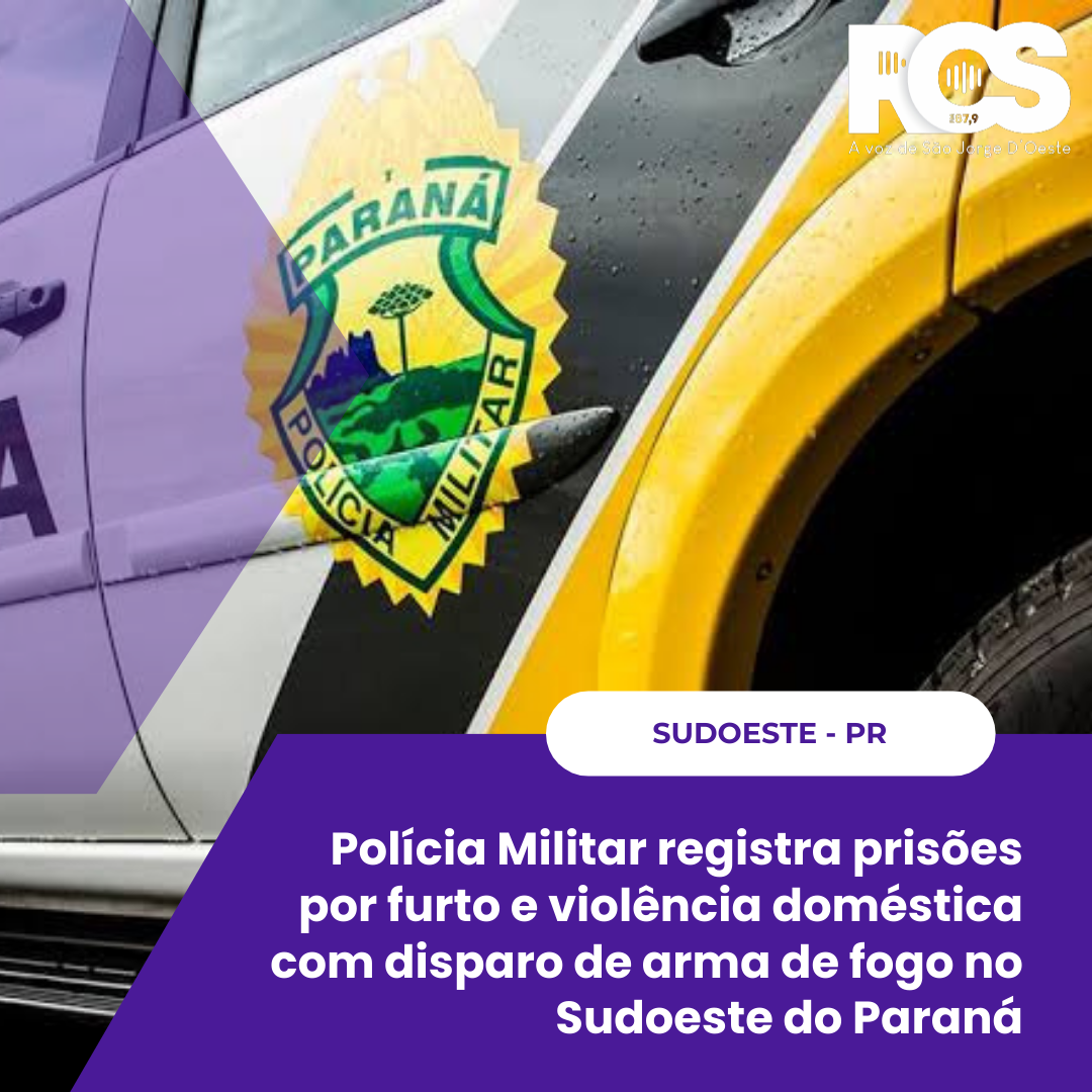 Polícia Militar registra prisões por furto e violência doméstica com disparo de arma de fogo no Sudoeste do Paraná