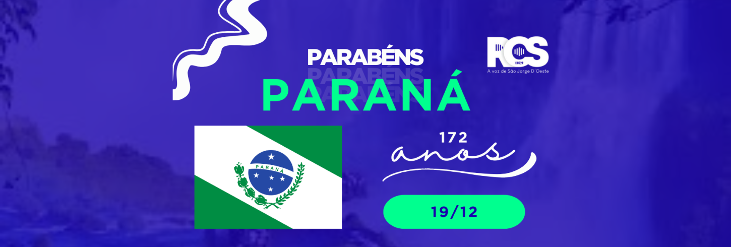 19 de Dezembro – Aniversário do Paraná: uma história construída por todos nós