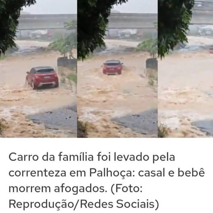 Casal e bebê morrem após carro ser arrastado por enxurrada em Santa Catarina