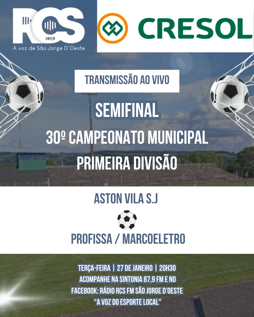 A Rádio RCS FM transmite nesta terça-feira jogo da semifinal do 30º Campeonato Municipal de Futebol – Primeira Divisão.
