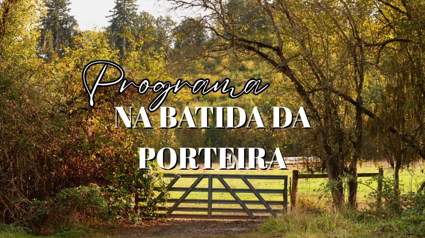 NA BATIDA DA PORTEIRA