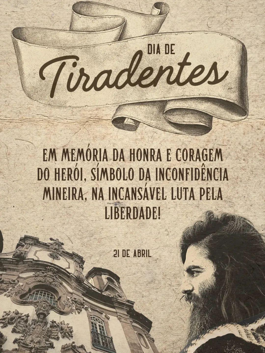 21 de Abril – Dia de Tiradentes! 🇧🇷