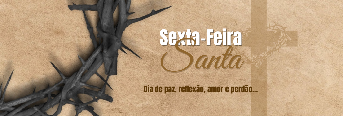 SEXTA-FEIRA SANTA - 03/04/2026