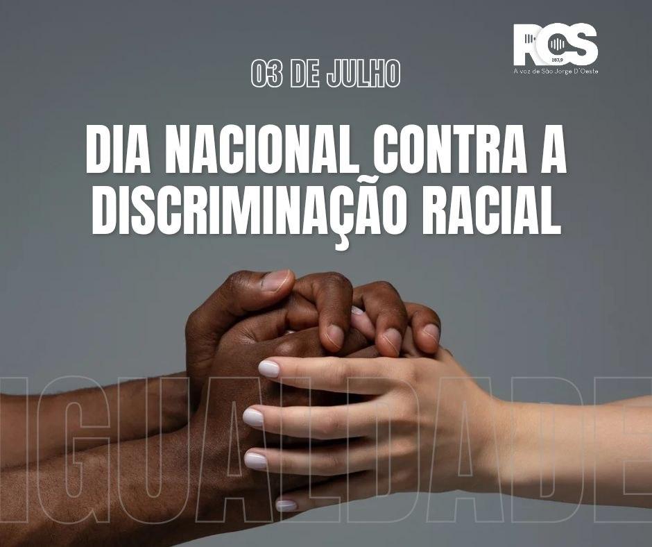 3 de julho: Dia Nacional de Combate à Discriminação Racial reforça a importância da igualdade e do respeito