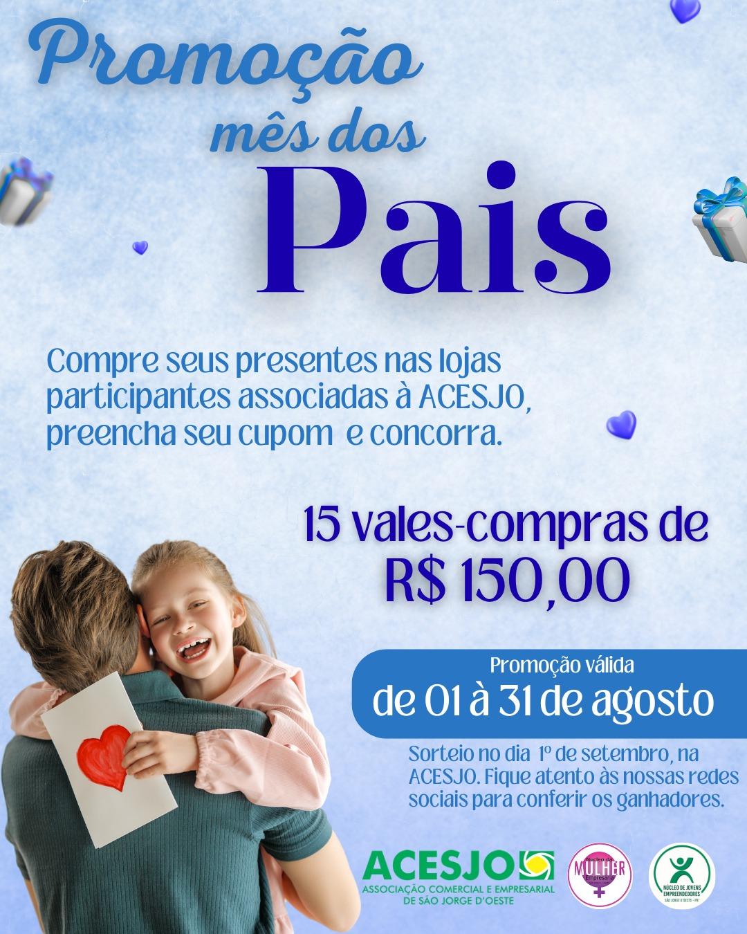 ACESJO lança promoção especial do Mês dos Pais com sorteio de 15 vales-compras em São Jorge D'Oeste